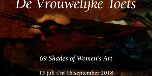 De Vrouwelijke Toets - 69 Shades of Women’s Art