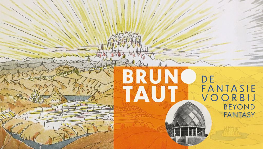 Bruno Taut: De fantasie voorbij