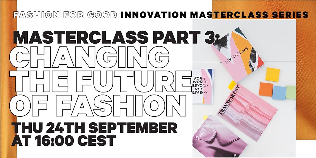 Innovation Masterclass: Changing the Future of Fashion
