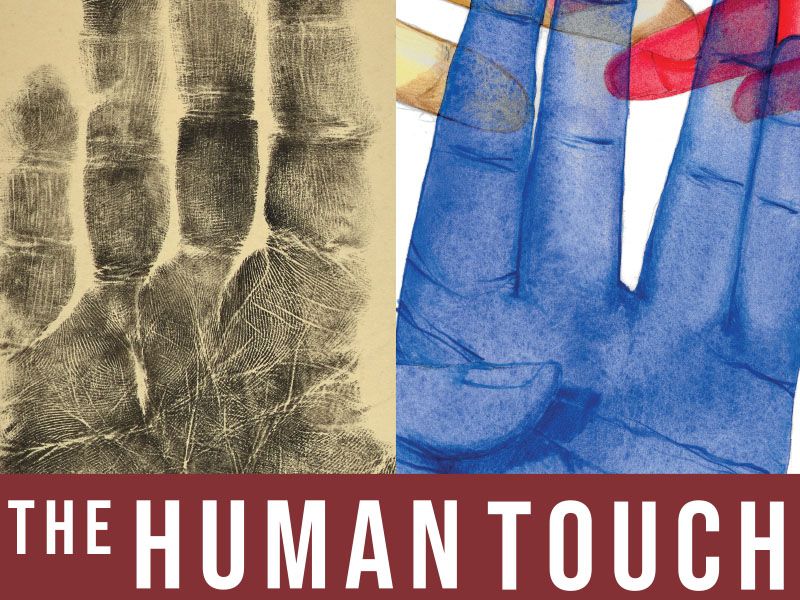 The Human Touch: Making Art, Leaving Traces