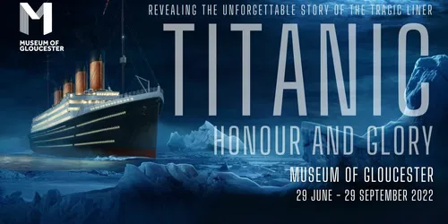 Titanic Honour and Glory Exhibition