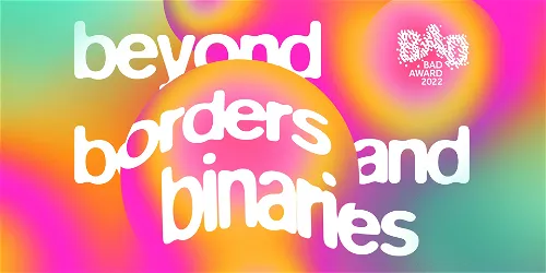 Beyond Borders and Binaries