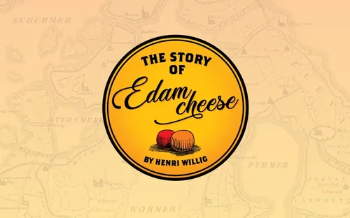 L'histoire du fromage d'Edam