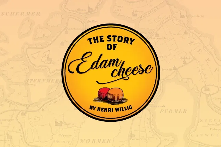 L'histoire du fromage d'Edam