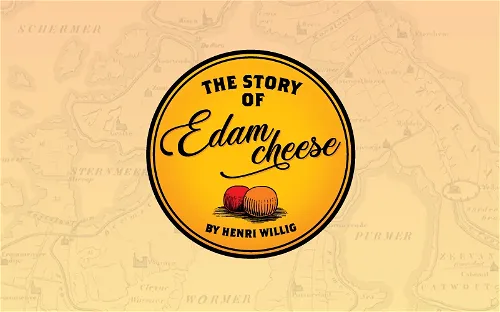 The Story of Edam Cheese