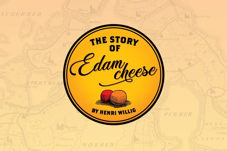 The Story of Edam Cheese