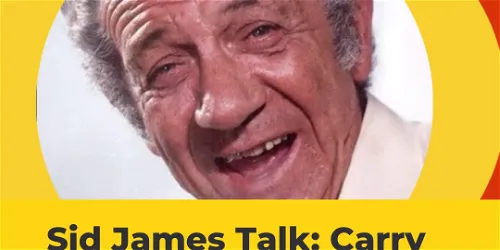 Sid James Talk - Carry on and Beyond...