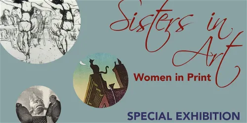 Sisters in Art: Women in Print