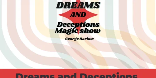 Dreams and Deceptions Magic Show