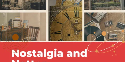 Nostalgia and Natter