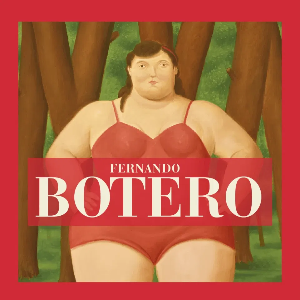 Fernando Botero: A Universal Master