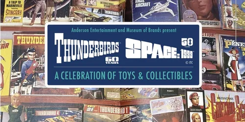 Thunderbirds and Space: 1999 - a celebration of Sci-fi Toys and Collectables