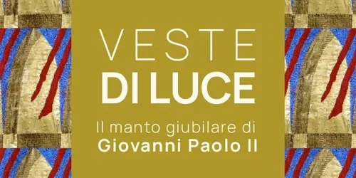 Vêtement de lumière : Le manteau du jubilé de Jean-Paul II