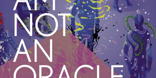 Opening I AM NOT AN ORACLE