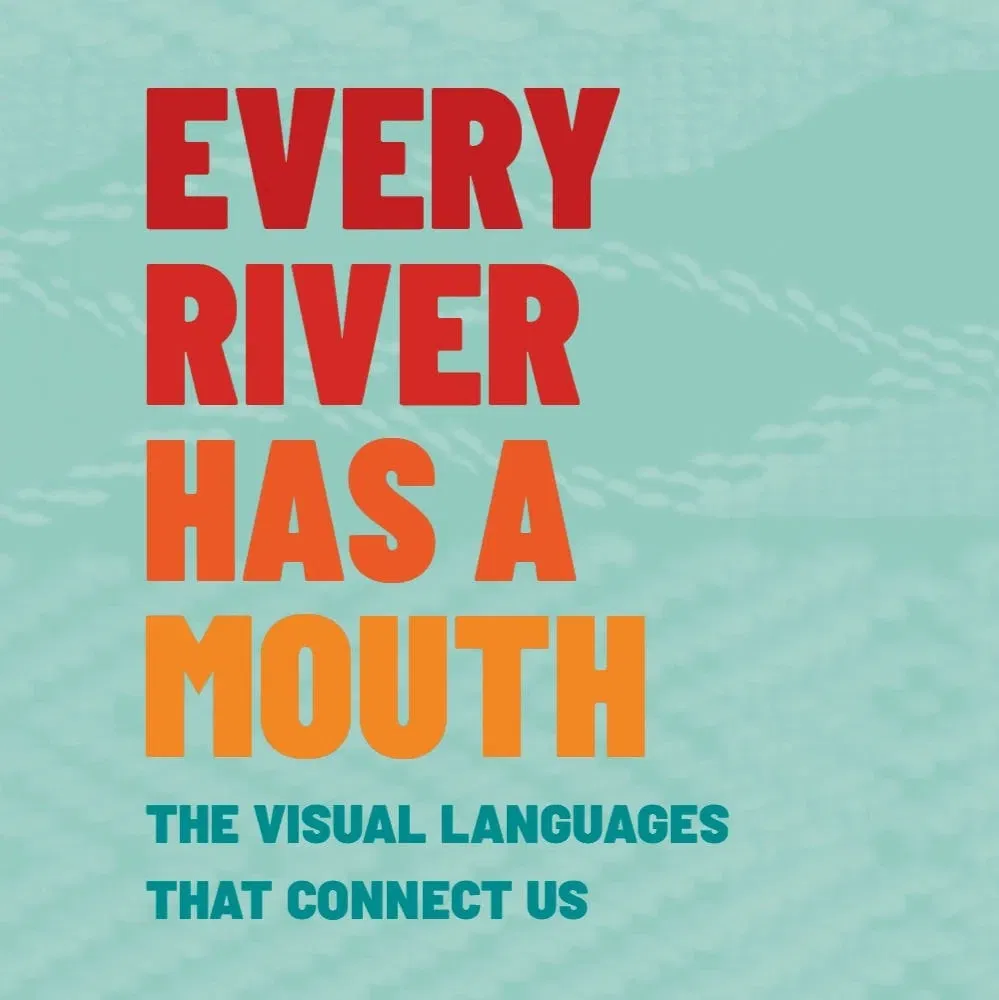 Todo río tiene desembocadura: Los lenguajes visuales que nos conectan