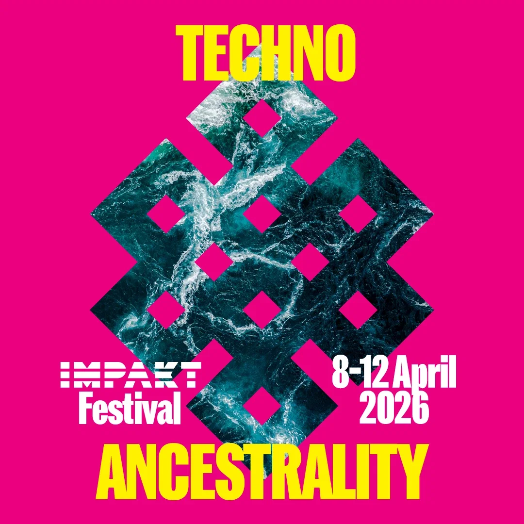 IMPAKT Festival 2026: Techno-Ancestrality