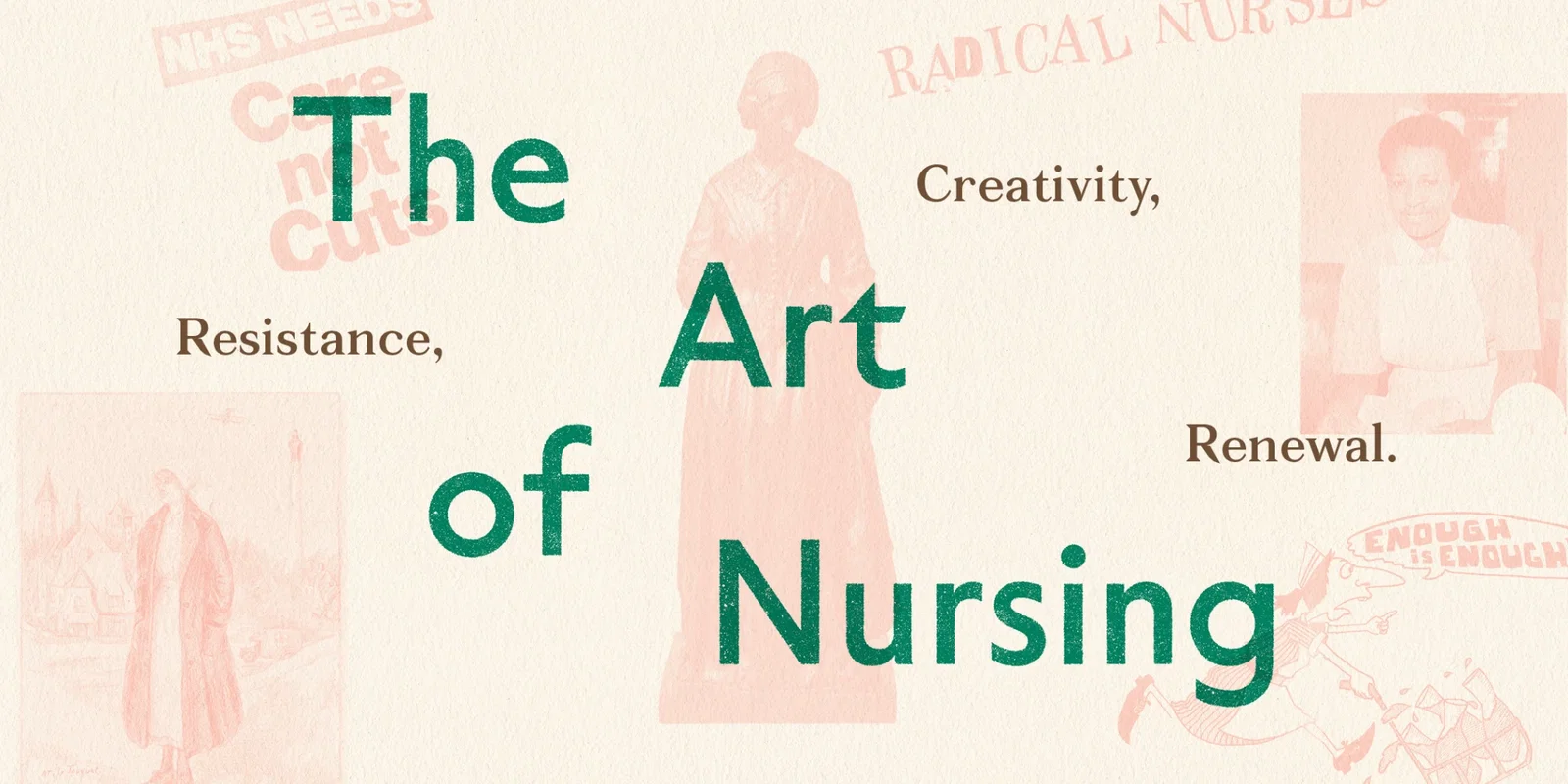 The Art of Nursing: Resistance, Creativity, Renewal