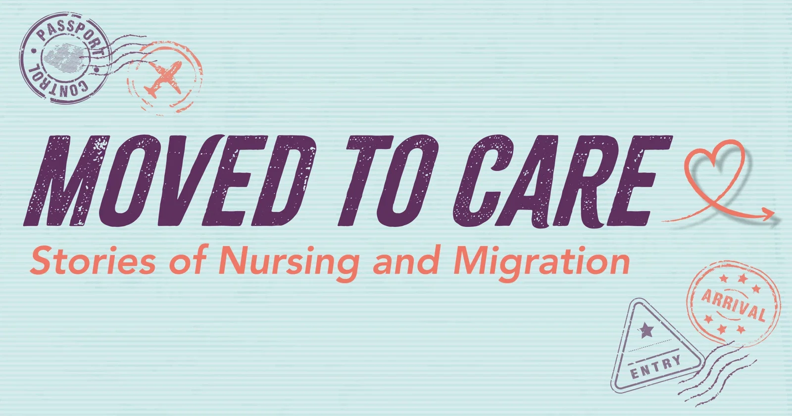 Moved to Care: Stories of nursing and migration