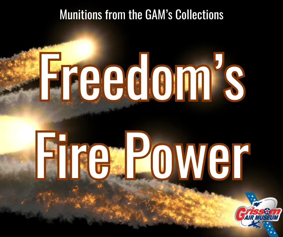 Freedom's Fire Power: Munitions from the GAM's Collections