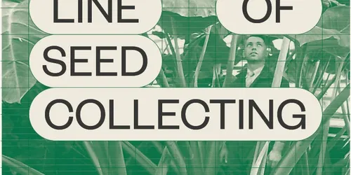 An Unbroken Line of Seed Collecting