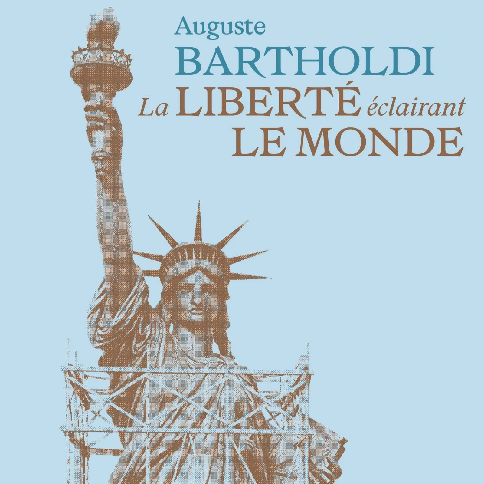 Auguste Bartholdi: Liberty Enlightening the World