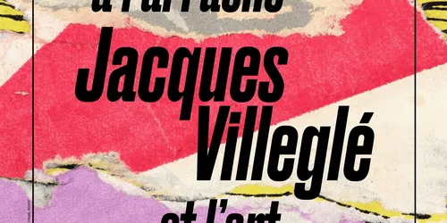 Fragmenten uit Parijs: Jacques Villeglé en straatkunst
