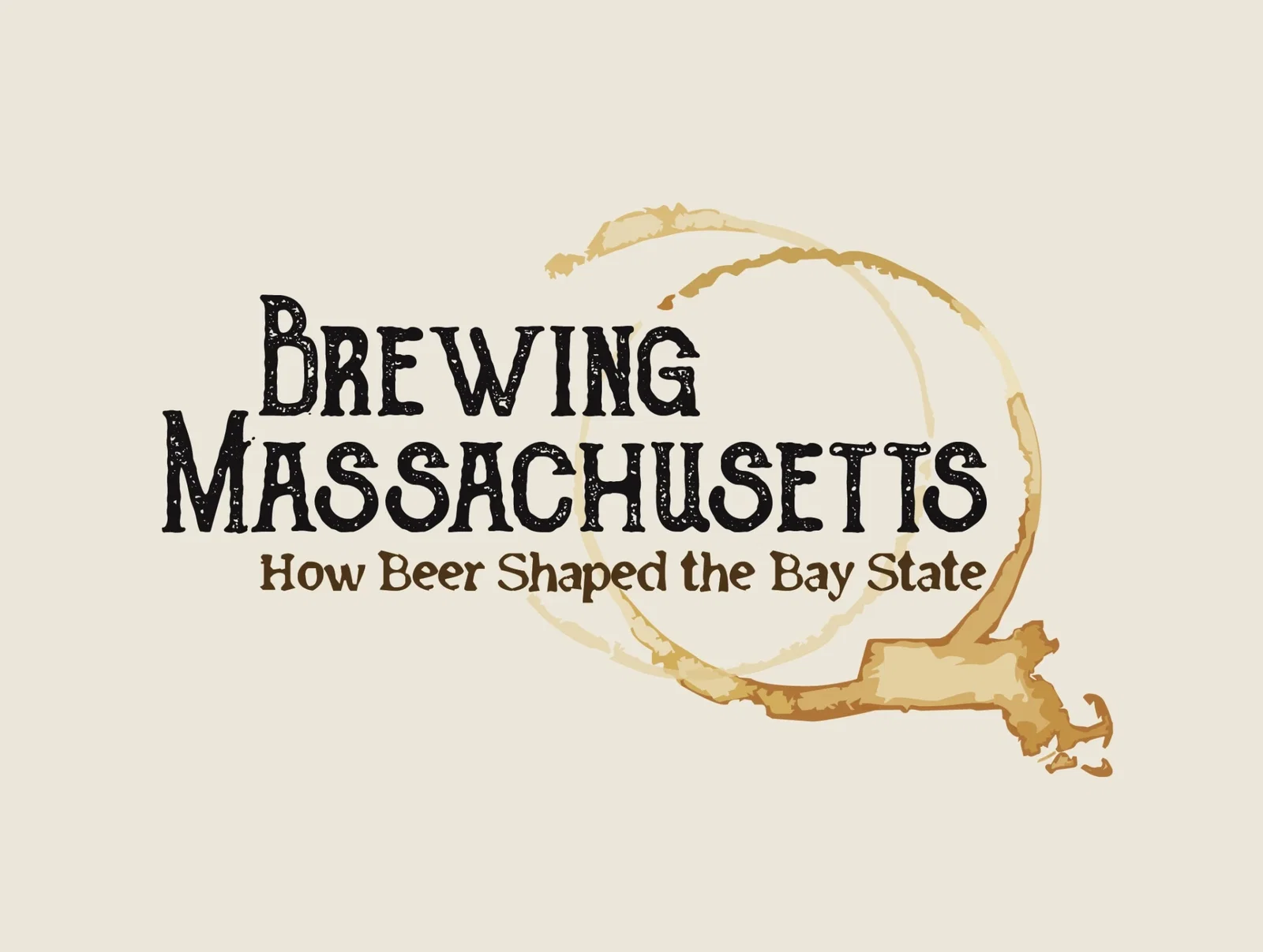 Brewing Massachusetts: How Beer Shaped the Bay State